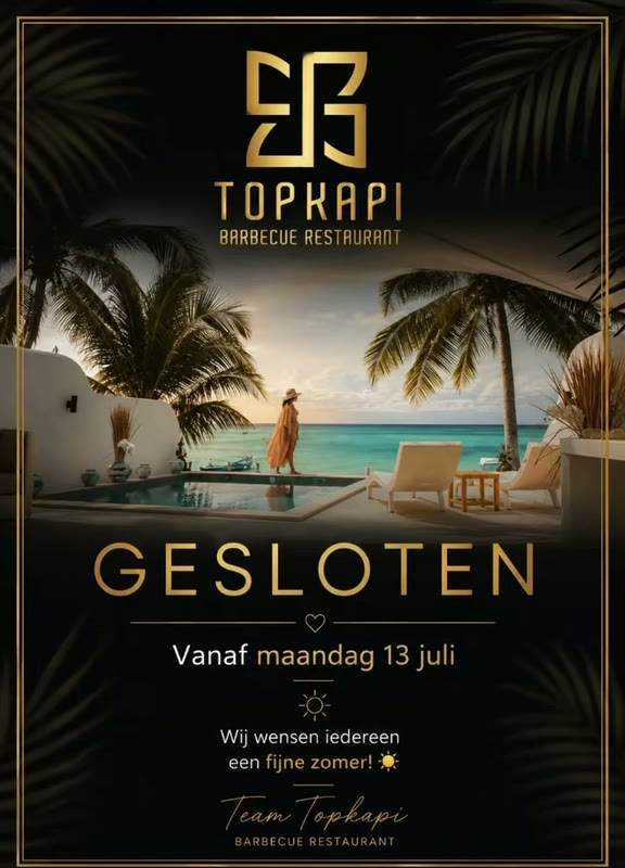 Topkapi Barbecue Restaurant is gesloten vanaf maandag 13 juli. Wij wensen iedereen een fijne zomer.